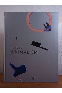 Product Minimalism. Reduction, Monochrome, Materiality, obvious Structures, industrial Production