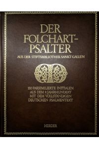 Der Folchart-Psalter aus der Stiftsbibliothek Sankt Gallen: 150 faksimilierte Initialen aus dem 9. Jahrhundert zu den Psalmentexten. Herder  - ins deutsche übersetzt von Martin Luther