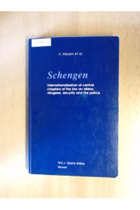 Schengen  - Internationalisation of central chapters of the law on aliens, refugees, privacy, security and the police