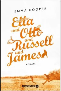 Etta und Otto und Russell und James: Roman  - Roman