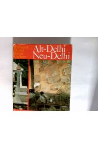 Alt-Delhi, Neu-Delhi : Spaziergänge zwischen Affenstadt u. Rotem Fort.