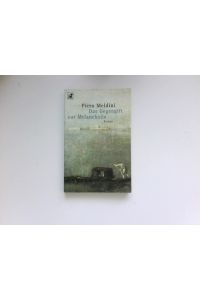 Das Gegengift zur Melancholie :  - Roman. Aus dem Ital. von Barbara Schaden / Heyne-Bücher / 62 / Diana-Taschenbuch ; Nr. 0044