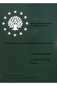 Die Naturschutzgebiete Hessens: Eine erste Bestandsaufnahmen.   - Schriftenreihe X, 1