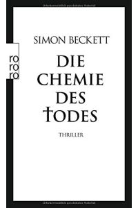 Die Chemie des Todes : Thriller.   - Dt. von Andree Hesse / Rororo ; 24197