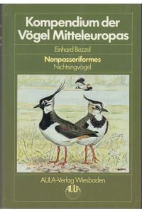 Kompendium der Vögel Mitteleuropas. Nonpasseriformes - Nichtsingvögel.