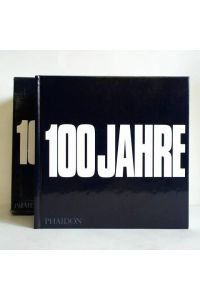 100 Jahre Phaidon - Hundert Jahre menschlicher Geschichte: Fortschritt, Rückschritt, Leiden und Hoffnung 1899-1999