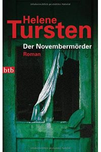 Der Novembermörder : Roman.   - Aus dem Schwed. von Christel Hildebrandt / Goldmann ; 72554 : btb