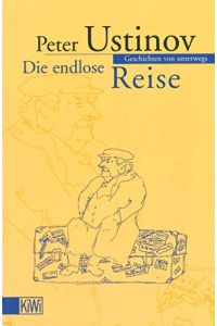 Die endlose Reise : Geschichten von unterwegs.   - Aus dem Engl. von Hermann Kusterer / KiWi ; 516