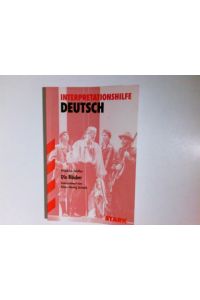 Interpretationshilfe Deutsch; Teil: Friedrich Schiller, Die Räuber.   - interpretiert von Hans-Georg Schede