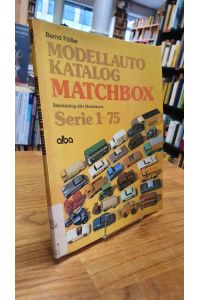 Modellauto-Katalog Matchbox, Basiskatalog aller Modellautos - Serie 1-75,