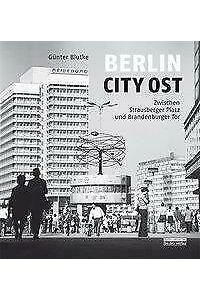 Berlin City Ost: Aufbruch zur Metropole  - be.bra verlag, 2016