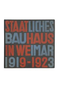 Staatliches Bauhaus in Weimar 1919-1923. (Die Herausgabe dieses Werkes besorgte das Staatliche Bauhaus in Weimar und Karl Nierendorf in Köln).