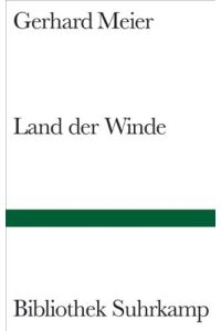 Land der Winde. Roman.   - Bibliothek Suhrkamp ; 1268