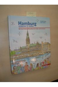 Hamburg entdecken & erleben.   - Das Lese-Erlebnis-Mitmach-Buch für Kinder und Eltern.