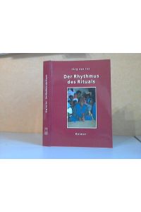 Der Rhythmus des Rituals. Grundlagen einer ethnologischen Ritualsemiotik, entwickelt am Beispiel des Ndepp der Lebu (Senegal)