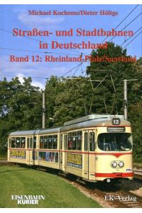 Strassen- und Stadtbahnen in Deutschland, Band. 12: Rheinland-Pfalz/ Saarland  - EK-Vlg, 2011