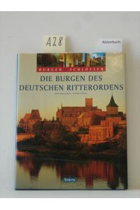 Die Burgen des Deutschen Ritterordens.   - Bilder von. Texte von Gunnar Strunz / Gestern & heute