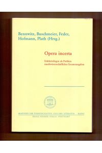Opera incerta: Echtheitsfragen als Problem musikwissenschaftlicher Gesamtausgaben. Kolloquium Mainz 1988. Im Auftrag des Ausschusses für . . . der Wissenschaften Und der Literatur)