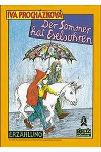 Der Sommer hat Eselsohren : Erzählung.   - Gullivers Bücher ; 57