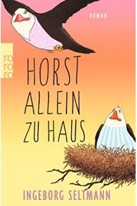 Horst allein zu Haus : Roman.   - Ingeborg Seltmann / Rororo ; 26953