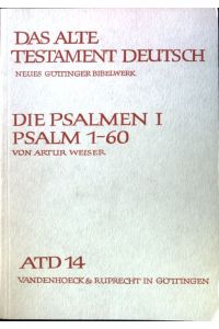 Die Psalmen : T. 1, Psalm 1 - 60.   - Das Alte Testament deutsch; Teil: Teilbd. 14.,