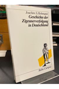 Geschichte der Zigeunerverfolgung in Deutschland.