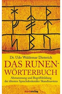 Das Runen-Wörterbuch : Abstammung und Begriffsbildung der ältesten Sprachdenkmäler Skandinaviens.