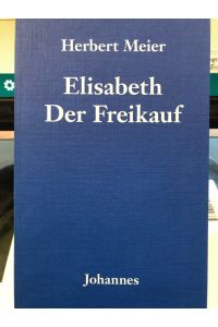 Elisabeth von Freikauf.