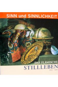 Das flämische Stillleben : 1550 - 1680  - [Katalog Kulturstiftung Ruhr Essen, Villa Hügel. Red.: Christa Nitze-Ertz ... Übers.: Cornelia Fitger ... Autoren des Kataloges Arnout Balis ...]