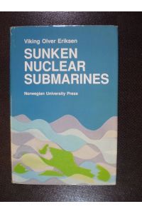 Sunken Nuclear Submarines. A Threat for the Environment?
