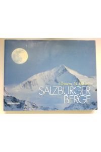 Salzburger Berge :  - Farbabb. nach Originalfotogr. von Clemens M. Hutter ... Text von Clemens M. Hutter / Edition schön & gut