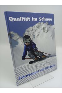 Schneesport mit Kindern  - Lernen in Situationen (Qualität im Schnee)