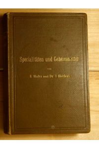 Specialitäten und Geheimmittel mit Angabe ihrer Zusammensetzung.   - Ene Sammlung von Analysen, Gutachten und Litteraturangaben.