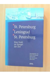 St. Petersburg - Leningrad - St. Petersburg  - Eine Stadt im Spiegel der Zeit