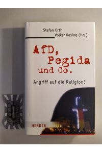 AfD, Pegida und Co. Angriff auf die Religion?  - (Herder Korrespondenz Edition).