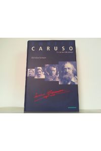 Enrico Caruso - Tenor der Moderne.