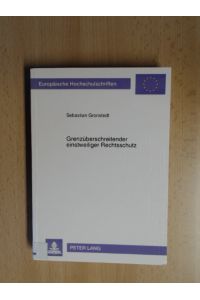 Grenzüberschreitender einstweiliger Rechtsschutz  - Europäische Hochschulschriften. Reihe II. Rechtswissenschaft Band 1529