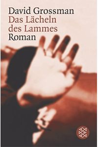 Das Lächeln des Lammes : Roman.   - David Grossman. Aus dem Hebr. von Judith Brüll / Fischer ; 15662