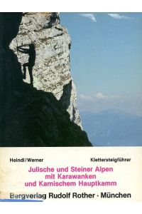 Julische und Steiner Alpen mit Karawanken und Karnischem Hauptkamm  - Klettersteigführer