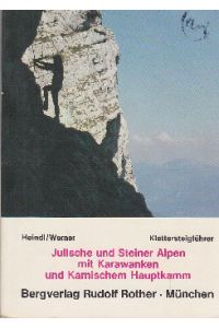 Klettersteigführer Julische und Steiner Alpen mit Karawanken und Karnischem Hauptkamm.