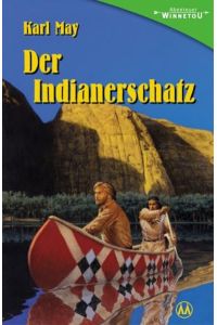 Der Indianerschatz: Gekürzte Fassung von Der Schatz im Silbersee (Abenteuer Winnetou)
