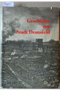 Geschichte der Stadt Dransfeld.   - Karl Ludewig schreibt aus den Jahren 1305-1967.
