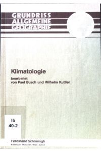 Klimatologie.   - Grundriss allgemeine Geographie; Teil 1;
