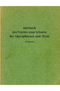 Jahrbuch des Vereins zum Schutz der Alpenpflanzen und -tiere 1963. 28. Jahrgang  - Schriftleitung Paul Schmidt, München