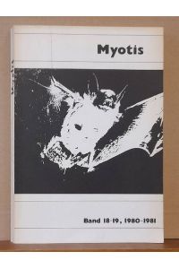 Myotis (Texte in engl. /dt. (franz. Sprache) (Proceedings. First European Symposium on Bat Research Bonn Marcht 16th-20th 1981)