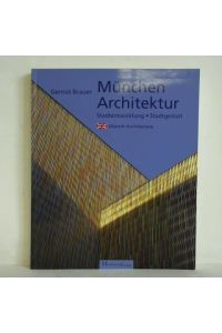 München Architektur. Stadtgestalt und Stadtentwicklung 1975 - 2015