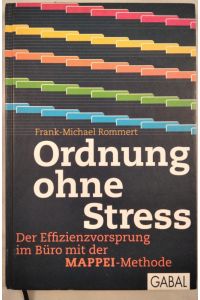 Ordnung ohne Stress: Der Effizienzvorsprung im Büro mit der MAPPEI-Methode.