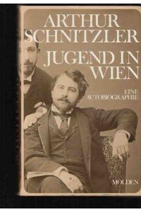 Jugend in Wien : eine Autobiographie.   - Mit e. Nachw. von Friedrich Torberg. [Hrsg. von Therese Nickl u. Heinrich Schnitzler].