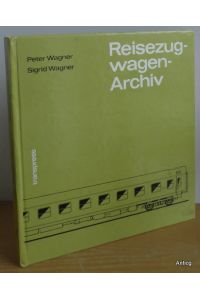 Reisezugwagen- Archiv. 3. , bearbeitete und ergänzte Auflage.