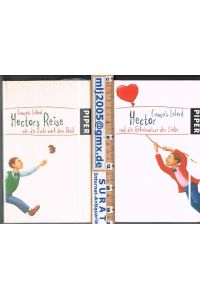 Hector und die Geheimnisse der Liebe / Hectors Reise oder die Suche nach dem Glück.
